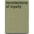 Recollections Of Royalty