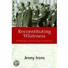 Reconstituting Whiteness door Jenny Irons