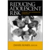 Reducing Adolescent Risk door Daniel Romer