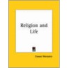 Religion And Life (1914) door Elwood Worchester