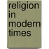 Religion in Modern Times