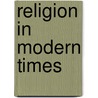 Religion in Modern Times door Woodhead