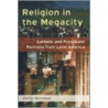 Religion in the Megacity by Phillip Berryman