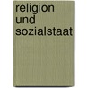 Religion und Sozialstaat by Philip Manow