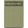 Remembering Reconsidered by Ulric Neisser
