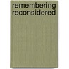 Remembering Reconsidered door Ulric Neisser