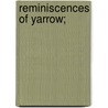 Reminiscences Of Yarrow; door James Russell