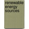 Renewable Energy Sources by Andrew Solway