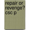 Repair Or Revenge? Csc P door Heather Strang