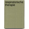 Respiratorische Therapie by Max Joseph Oertel