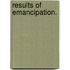 Results of Emancipation.