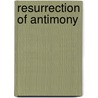 Resurrection Of Antimony door S.D.M. Carpenter