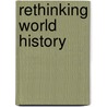 Rethinking World History by Marshall G.S. Hodgson