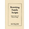 Rewriting Family Scripts door John Byng-Hall
