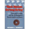 Rich Nation, Strong Army door Richard J. Samuels