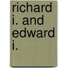 Richard I. And Edward I. door Ella S. Armitage