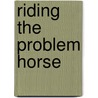 Riding The Problem Horse door Perry Wood