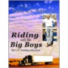 Riding With The Big Boys door George Djuric