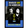 Rimbaud And Jim Morrison door Wallace Fowlie