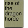 Rise Of The Dragon Horde door The Brothers Orange