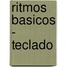 Ritmos Basicos - Teclado door Rogelio Maya