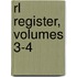 Rl Register, Volumes 3-4