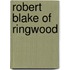 Robert Blake Of Ringwood