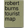 Robert Burns Tourist Map door Onbekend