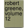 Robert Greene, Volume 12 door John Clark Jordan