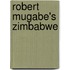 Robert Mugabe's Zimbabwe