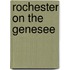 Rochester On The Genesee