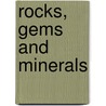 Rocks, Gems And Minerals door Herbert Spencer Zim