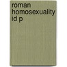Roman Homosexuality Id P by Craig A. Williams