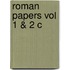 Roman Papers Vol 1 & 2 C