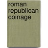 Roman Republican Coinage door Michael H. Crawford