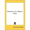 Romance of a Mystic Ring door Constance M. Allen