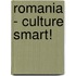 Romania - Culture Smart!