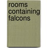 Rooms Containing Falcons door Professor Barry Powell
