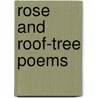 Rose And Roof-Tree Poems by George Parsons Lathrop