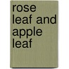 Rose Leaf And Apple Leaf door Rennell Rodd