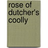 Rose Of Dutcher's Coolly by Thomas T. Stone