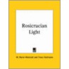 Rosicrucian Light (1903) by W. Wynn Westcott