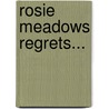 Rosie Meadows Regrets... door Catherine Alliott