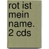 Rot Ist Mein Name. 2 Cds