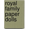 Royal Family Paper Dolls by Bellerophon Books