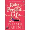 Rules For A Perfect Life by Niamh Greene