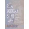 Rum, Sodomy And The Lash door Hans Turley