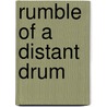 Rumble of a Distant Drum by Morris S. Arnold