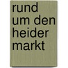 Rund um den Heider Markt by Theodor Lübbe