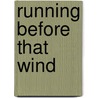 Running Before That Wind door Neil Thomson